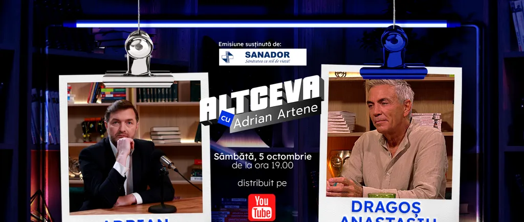 Dragos Anastasiu: ”Banul e doar o consecință a faptelor tale bune”. Lecție deschisă despre succesul în afaceri la „Altceva cu Adrian Artene”