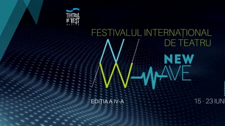 Festivalul Internațional „New Wave”. Reșița, însuflețită de ARTA TEATRULUI, promite emoții și magie pe scenă