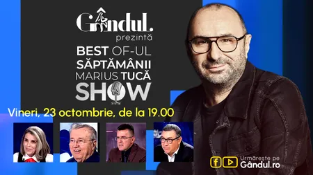 Gândul prezintă Best of Marius Tucă Show - vineri, 23 octombrie, de la ora 19.00