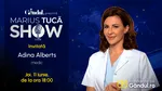 Marius Tucă Show începe joi, 11 iunie, de la ora 18.00, live pe Gândul. Invitat: Adina Alberts