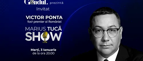 Marius Tucă Show începe marți, 3 ianuarie, de la ora 20.00, live pe gândul.ro