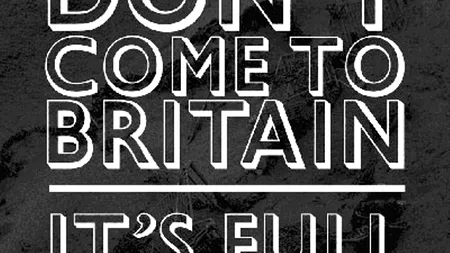 GALERIE FOTO. Propunerile britanicilor pentru campania împotriva imigrației românilor