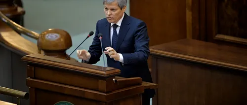 Cioloș merge luni „la raport în Parlament pentru a prezenta situația economică a țării