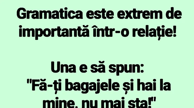 BANCUL ZILEI | Importanța gramaticii în relații