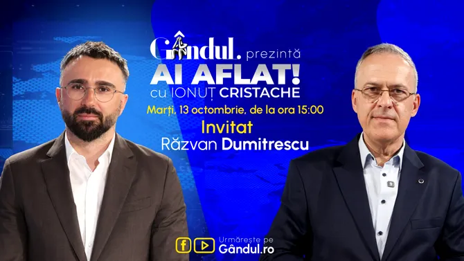 „Ai Aflat! cu Ionuț Cristache” începe marți, 13 octombrie, de la ora 15.00, live pe Gândul. Invitat: Răzvan Dumitrescu