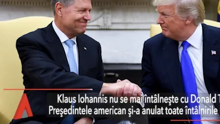 Donald Trump A ANULAT întâlnirea cu Klaus Iohannis