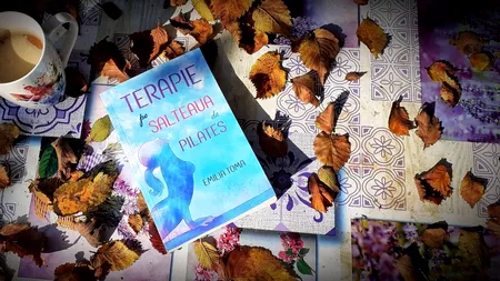 Recomandare de carte. „Terapie pe salteaua de pilates” - Frici, regrete, pasiune, dorințe neîmplinite și cuvinte nespuse
