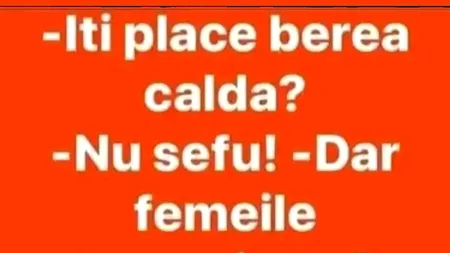 Bancul de sâmbătă | Șeful, angajatul și berea caldă