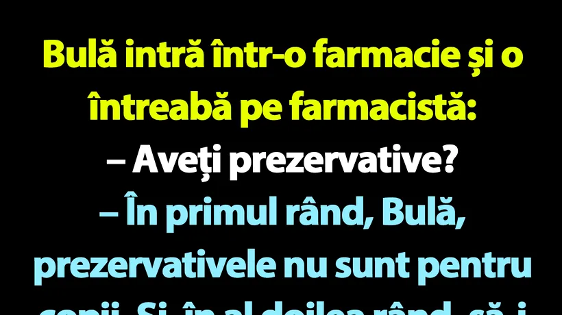 BANC | Bulă și farmacista arogantă