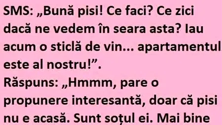 BANCUL ZILEI | SMS: „Bună pisi. Ce zici, ne vedem în seara asta?”