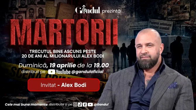 Milionarul Alex Bodi vine duminică 19 aprilie, la Martorii!