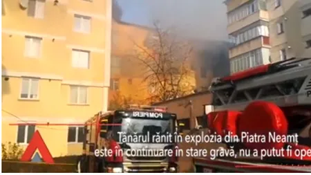 Tânărul ars în EXPLOZIA din Piatra Neamț este în continuare în stare gravă. Va fi OPERAT luni, în Belgia