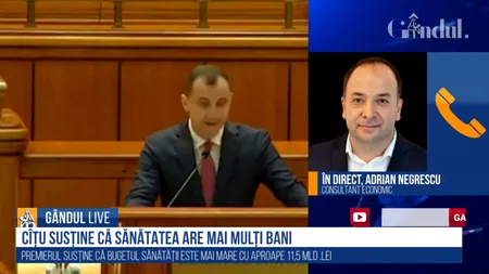 GÂNDUL LIVE. Consultantul financiar Adrian Negrescu: „Bugetul este unul aspirațional. Este greu să acoperi toate cheltuielile. Este o situație dificilă”