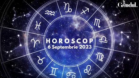 VIDEO | Horoscop zilnic miercuri, 6 septembrie 2023. Ești în plină evoluție profesională și ai mari șanse de reușită