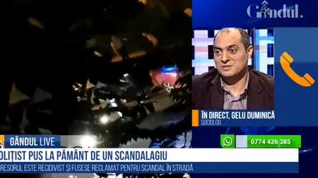 GÂNDUL LIVE. Sociologul Gelu Duminică, despre cazul bărbatului care a lovit un polițist în Sectorul 4: „Ăștia suntem. Cei iresponsabili au devenit și mai iresponsabili”