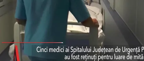 Medici de la Spitalul Județean de Urgență Piatra Neamț, reținuți pentru luare de MITĂ