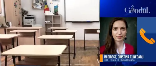 Profesoara de Limba română Cristina Tunegaru, la GÂNDUL LIVE, despre școlile în scenariul roșu sau galben: „Acei copii nu vor face educație de calitate nici în perioada următoare” - VIDEO