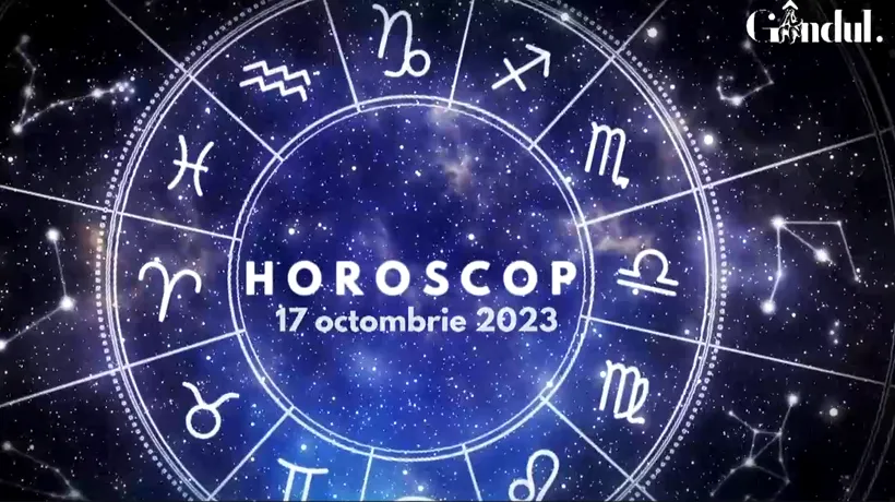 Horoscop 17 octombrie 2023. Nu încerca să-ți impui părerea cu orice preț