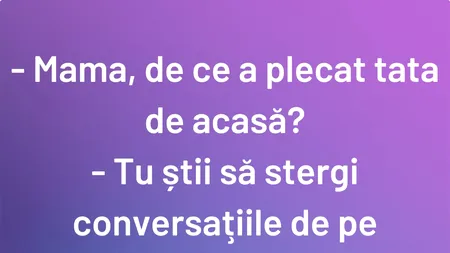 Bancul de marți | „Mamă, de ce a plecat tata de acasă?”