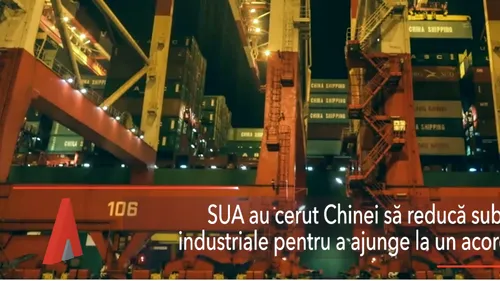 SUA solicită Chinei să reducă subvențiile industriale pentru a ajunge la un acord comercial 
