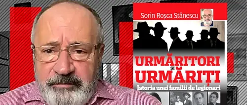 Lansare de carte - “Urmăritori și urmăriți”. Ce a descoperit Sorin Roșca Stănescu în arhivele Securității despre el și toată familia sa: ”Am înnebunit. Să afli că toată familia a fost antisemită!”