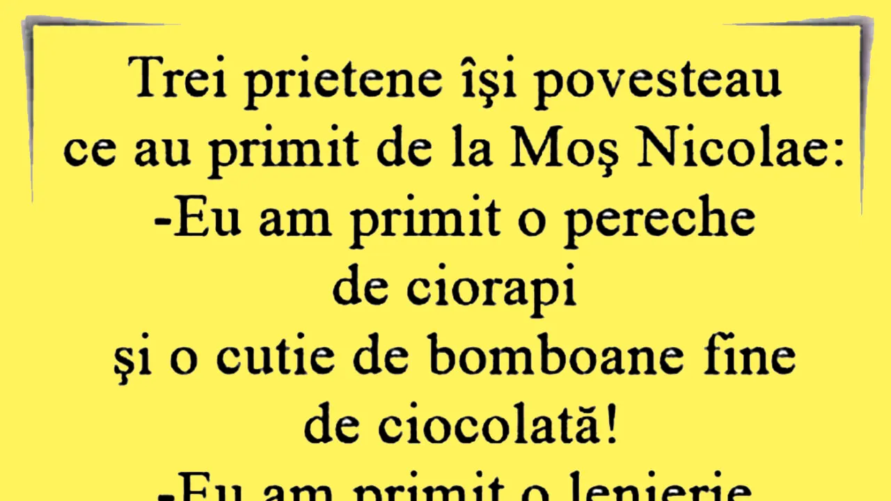 Bancul de joi | 3 prietene își povestesc ce au primit de la Moș Nicolae