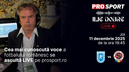 Ilie Dobre comentează LIVE pe ProSport.ro meciul Universitatea Craiova - Sparta Praga, joi, 11 decembrie 2025, de la ora 19:45