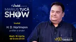 Marius Tucă Show începe marți, 18 martie, de la ora 20.00, live pe Gândul. Invitat: H.D. Hartmann
