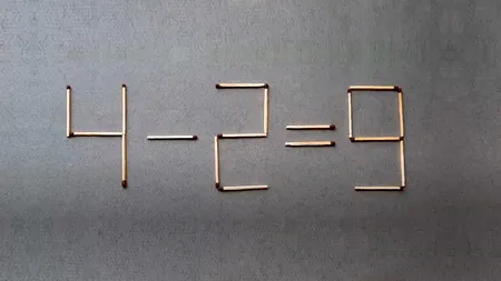 TEST de inteligență cu chibrituri | Mutați exact 2 bețe pentru a corecta 4 - 2 = 9