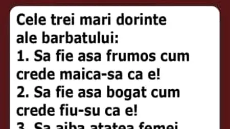 BANCUL ZILEI | Cele 3 mari dorințe ale bărbaților