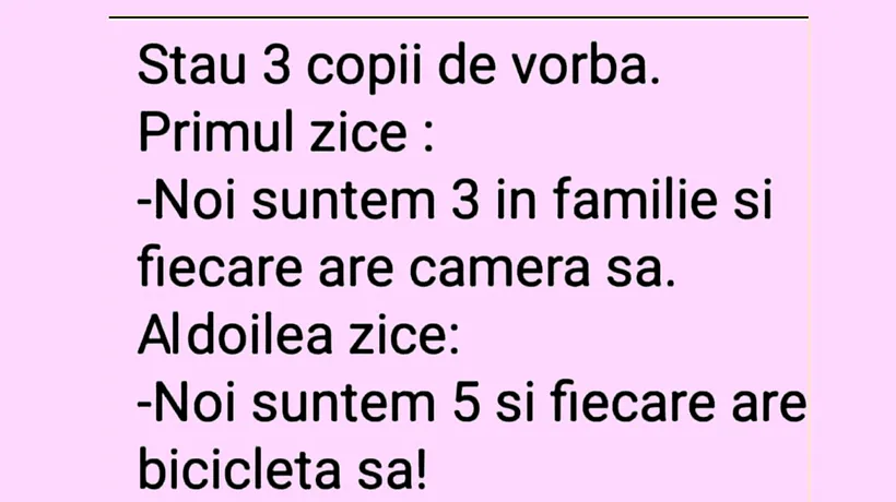 Bancul de miercuri | Noi suntem 7 copii în familie!