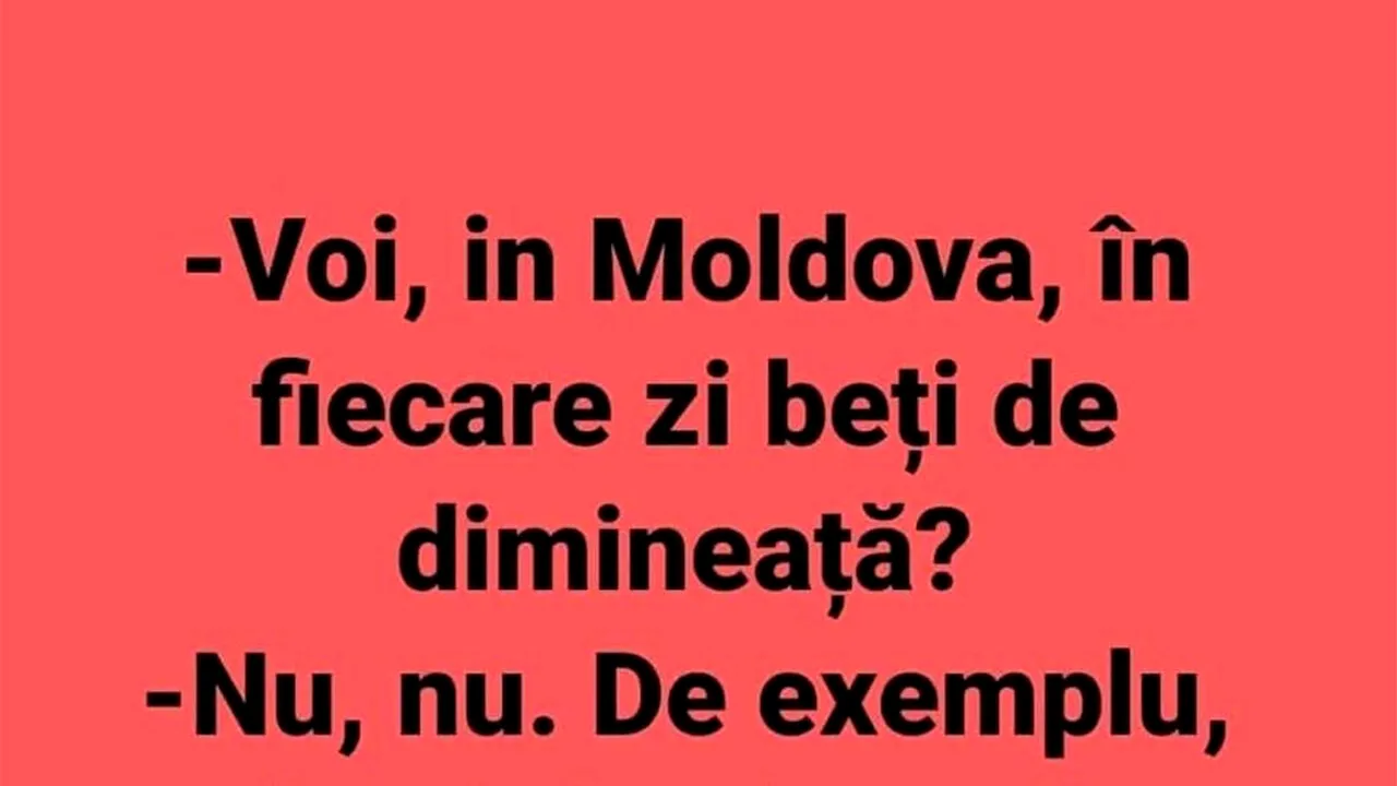 BANCUL ZILEI | Cum se bea în Moldova, de fapt