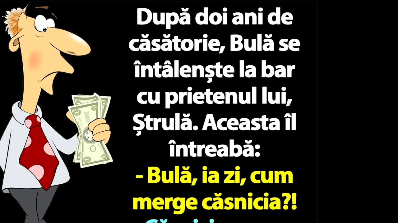 BANCUL ZILEI | Bulă și legile matematicii conjugale