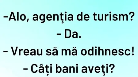 BANCUL de vineri | „Alo, agenția de turism?”