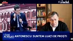Crin Antonescu: Suntem luați de proști. Avem de-a face cu un efort de imbecilizare a unei bune părți din societate