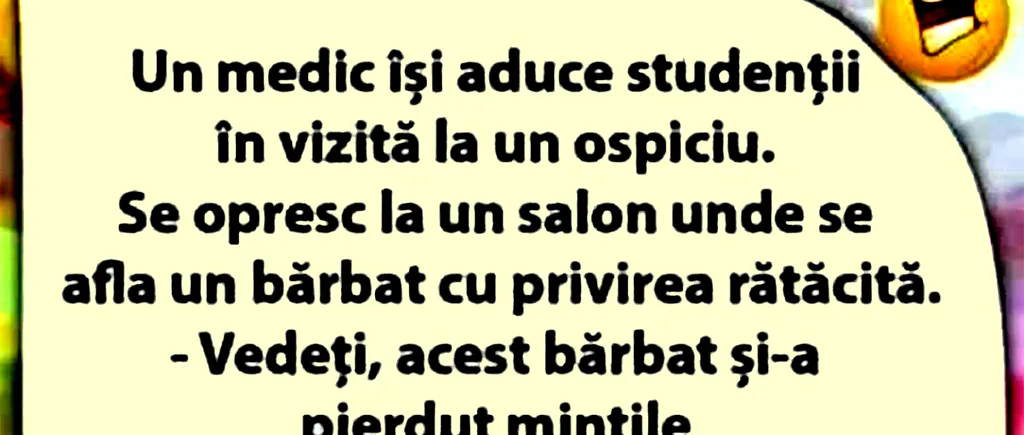 BANCUL ZILEI | Un medic își duce studenții în vizită la un ospiciu