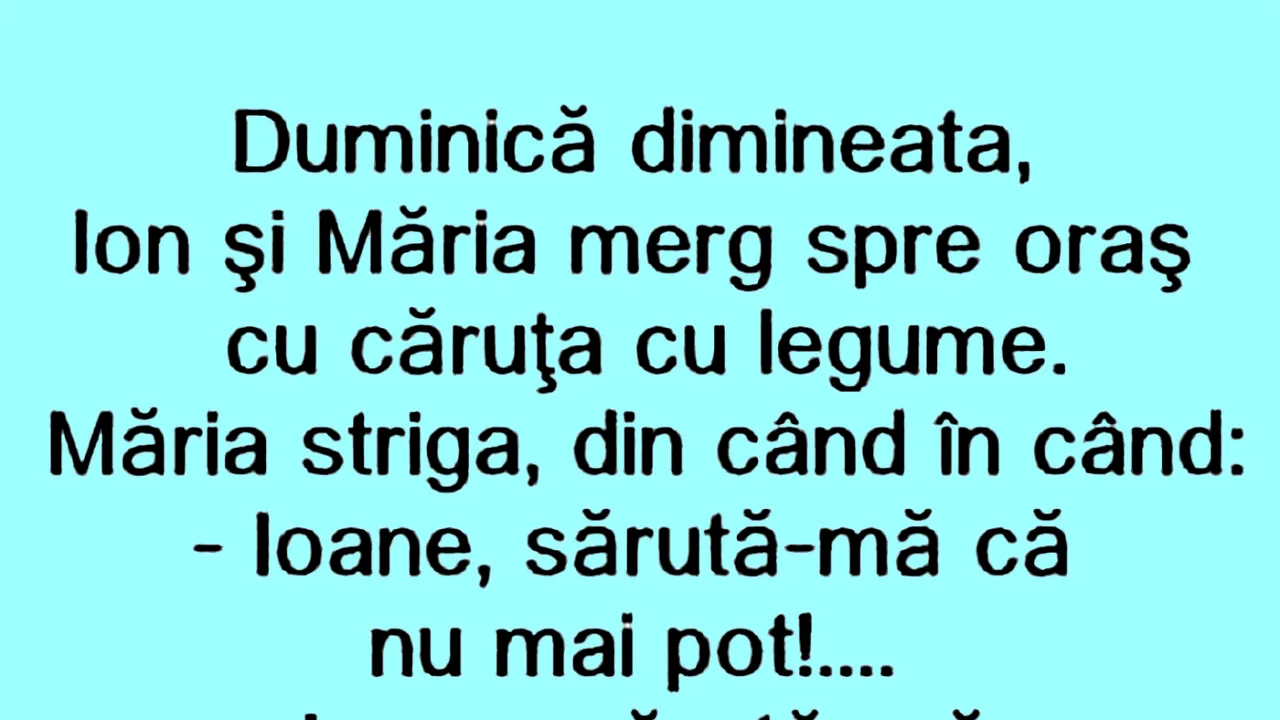 BANCUL ZILEI | Duminică dimineața, Ion și Măria merg spre oraș cu căruța cu legume