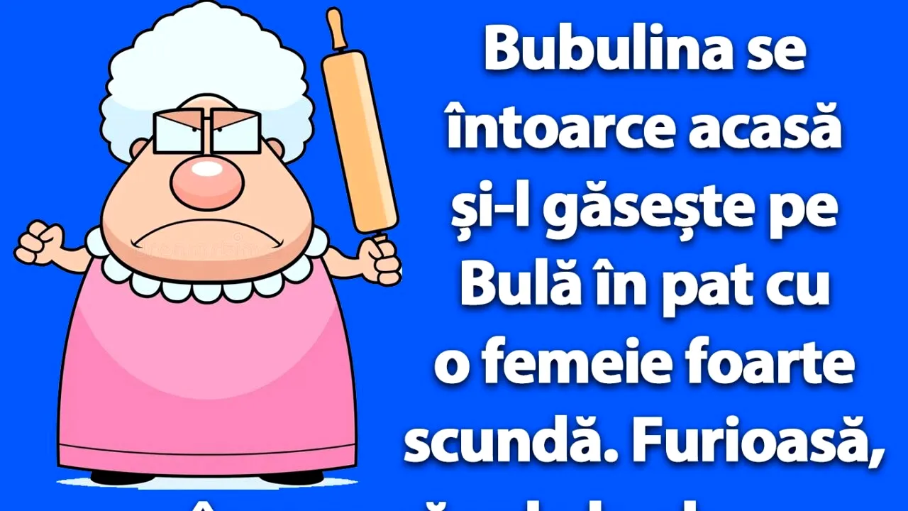 BANC | Bubulina se întoarce acasă și-l găsește pe Bulă în pat cu o femeie scundă