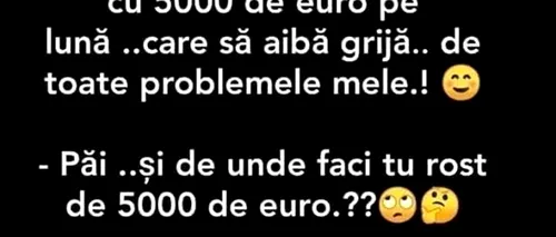 BANCUL ZILEI | Salariu de 5.000 de euro pe lună