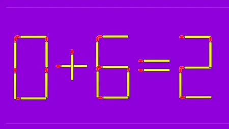 Test IQ cu chibrituri | Corectați 0+6=2, mutând un singur băț!