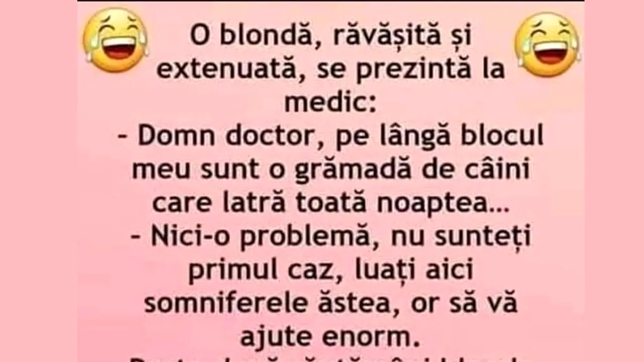 Banc | O blondă, răvășită și extenuată se prezintă la medic