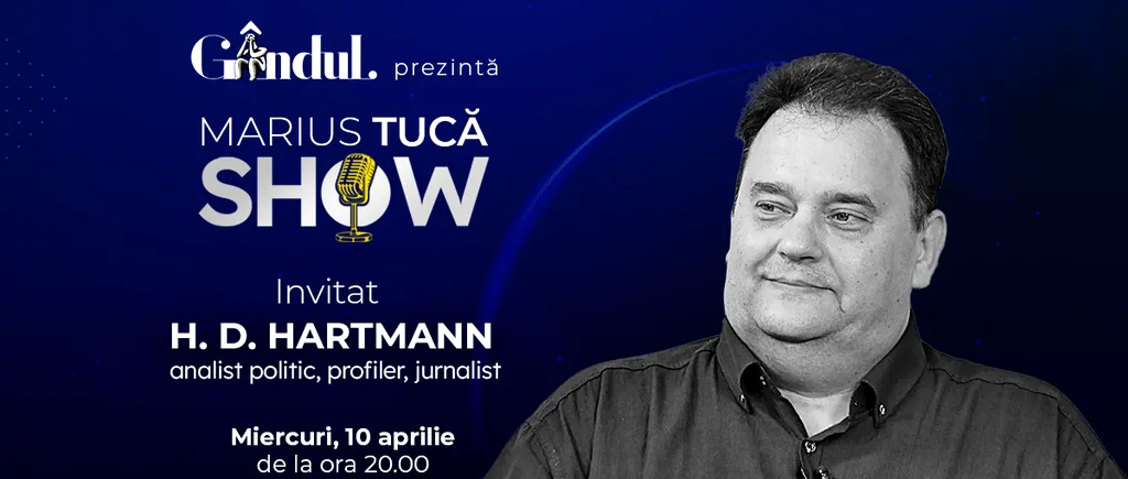 Marius Tucă Show începe MIERCURI, 10 aprilie, de la ora 20.00, live pe gândul.ro. Invitat: H. D. Hartmann
