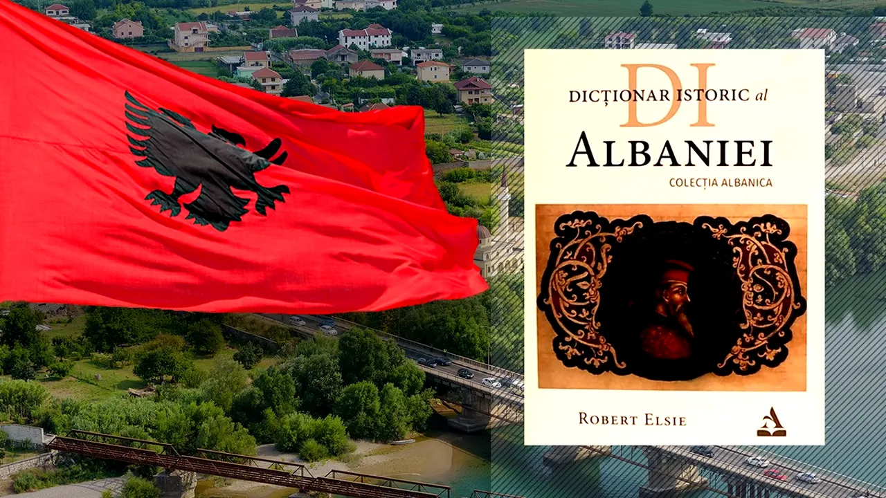 VIDEO | Dicționarul istoric al Albaniei, al lui Robert Elsie, tradus în română. ”Sunt menționate toate episoadele extrem de importante ale istoriei Albaniei care s-au petrecut pe pământ românesc”