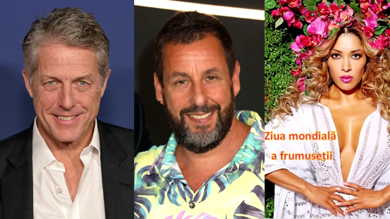9 SEPTEMBRIE, calendarul zilei: Hugh Grant împlinește 65 de ani, Adam Sandler 59/ Ziua mondială a frumuseții
