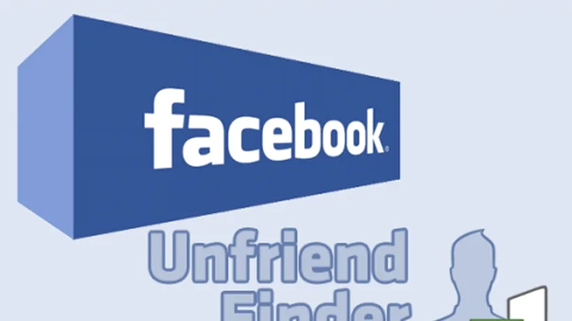 S-a inventat aplicația care îți spune cine îți dă ''unfriend'' pe Facebook