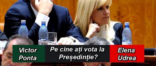 Sondaj. Pe cine ai alege la Președinție dintre Victor Ponta sau Elena Udrea?
