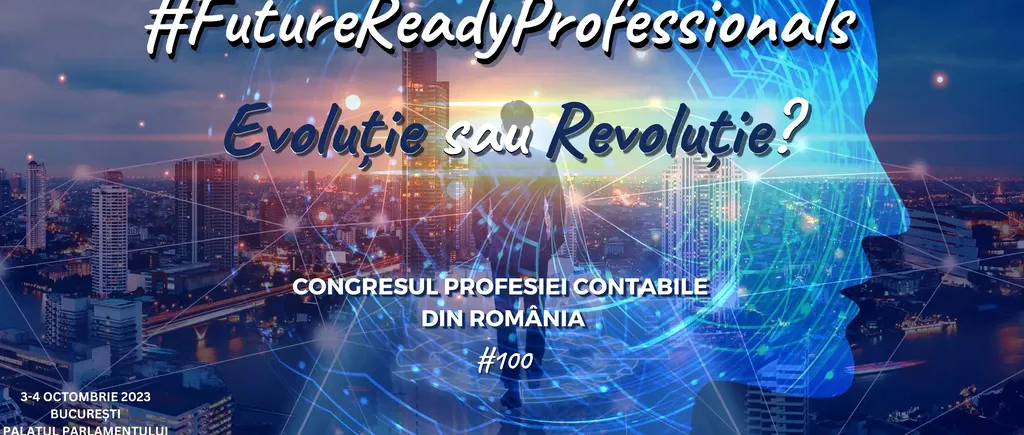 Congresul profesiei contabile din România. Vor participa specialiști la nivel național și internațional