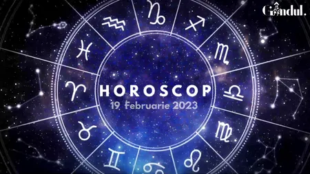 VIDEO | Horoscop duminică, 19 februarie 2023. Balanțele, afectate de tensiuni și neînțelegeri