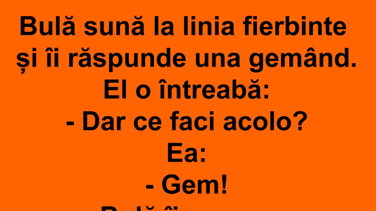 BANC | Bulă sună la linia „fierbinte”