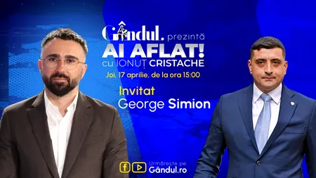 „Ai Aflat! cu Ionuț Cristache” începe joi, 17 aprilie, de la ora 15.00, live pe Gândul. Invitat: George Simion